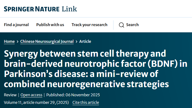 干细胞治疗帕金森病的新路径:干细胞修复多巴胺神经元+BDNF提供神经保护的双重干预 7 ScreenShot 2025 11 14 112226 629