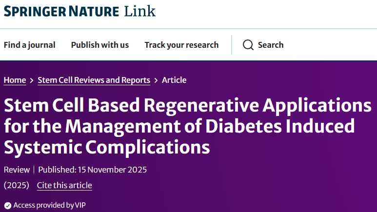 最新综述!干细胞治疗糖尿病并发症(5大)的多维度机制与临床应用 1 最新综述!干细胞治疗5大糖尿病并发症的多维度机制与临床应用