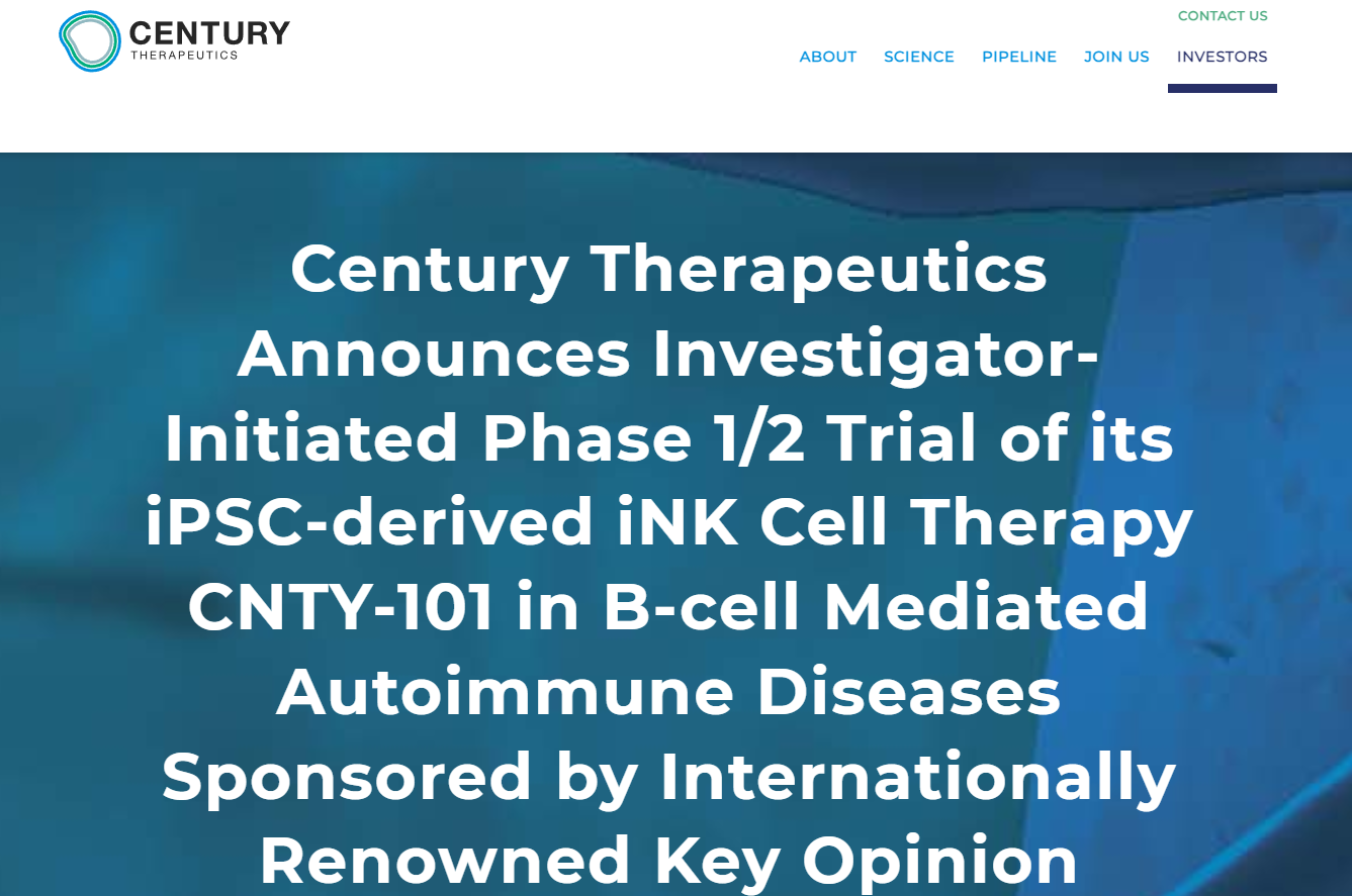 世纪治疗公司宣布启动一项由研究者发起的1/2期临床试验，研究其iPSC衍生iNK细胞疗法CNTY-101在治疗B细胞介导的自身免疫性疾病方面的疗效，该试验由国际知名意见领袖赞助。